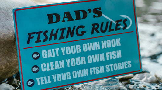 Dad's fishing rules sign listing bait your own hook clean your own fish and tell your own fish stories for fishing fails