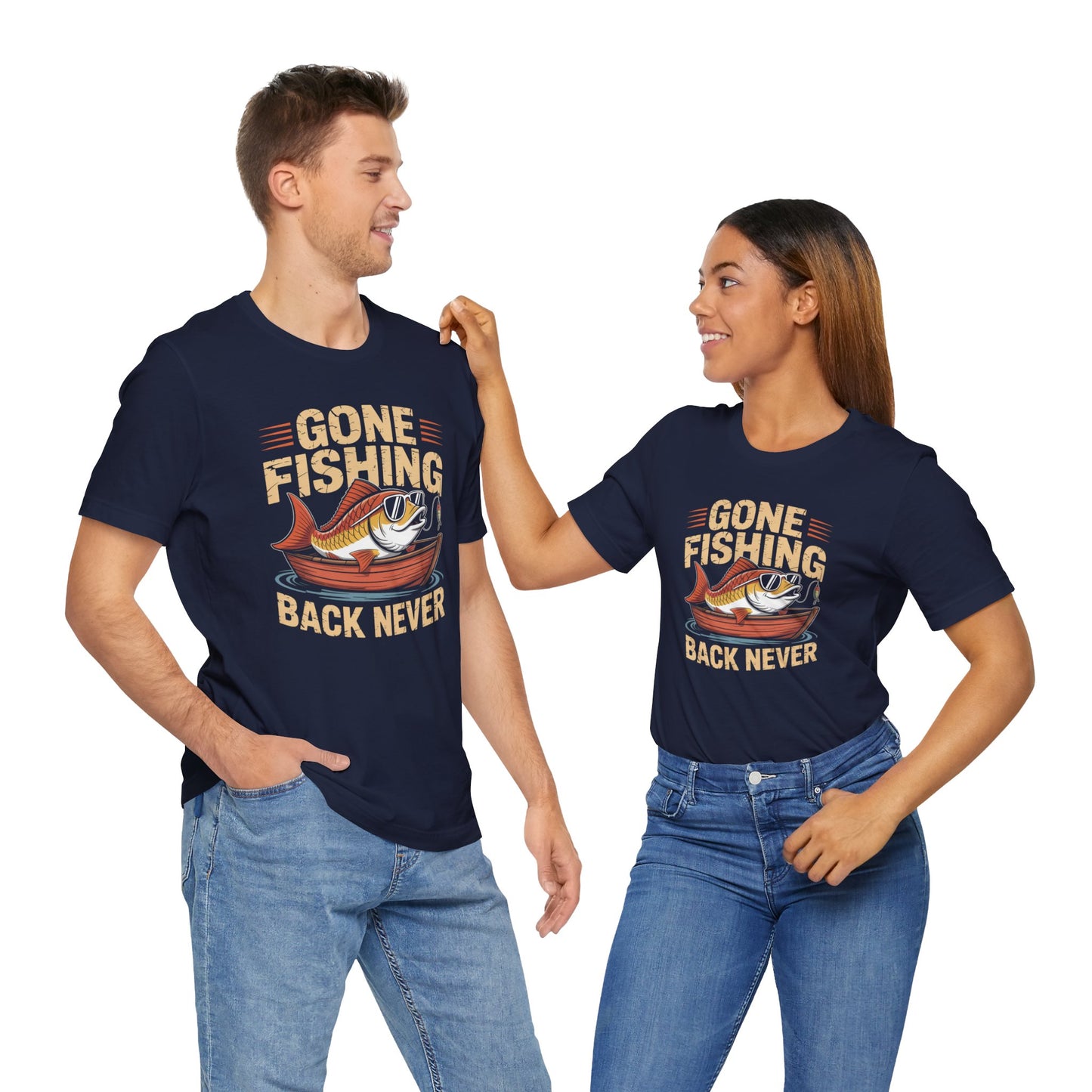 Gone Fishing Back Never T-Shirt