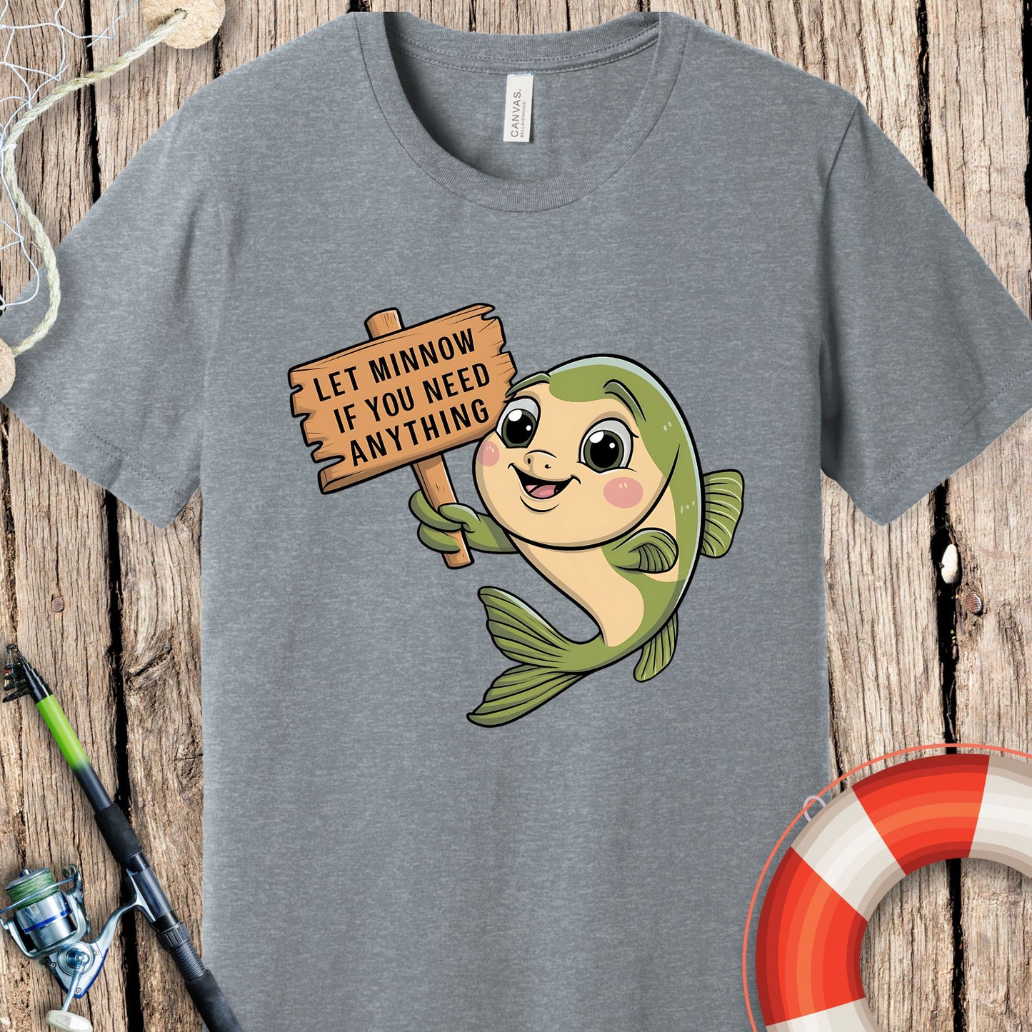 Let Minnow If You Need T-Shirt