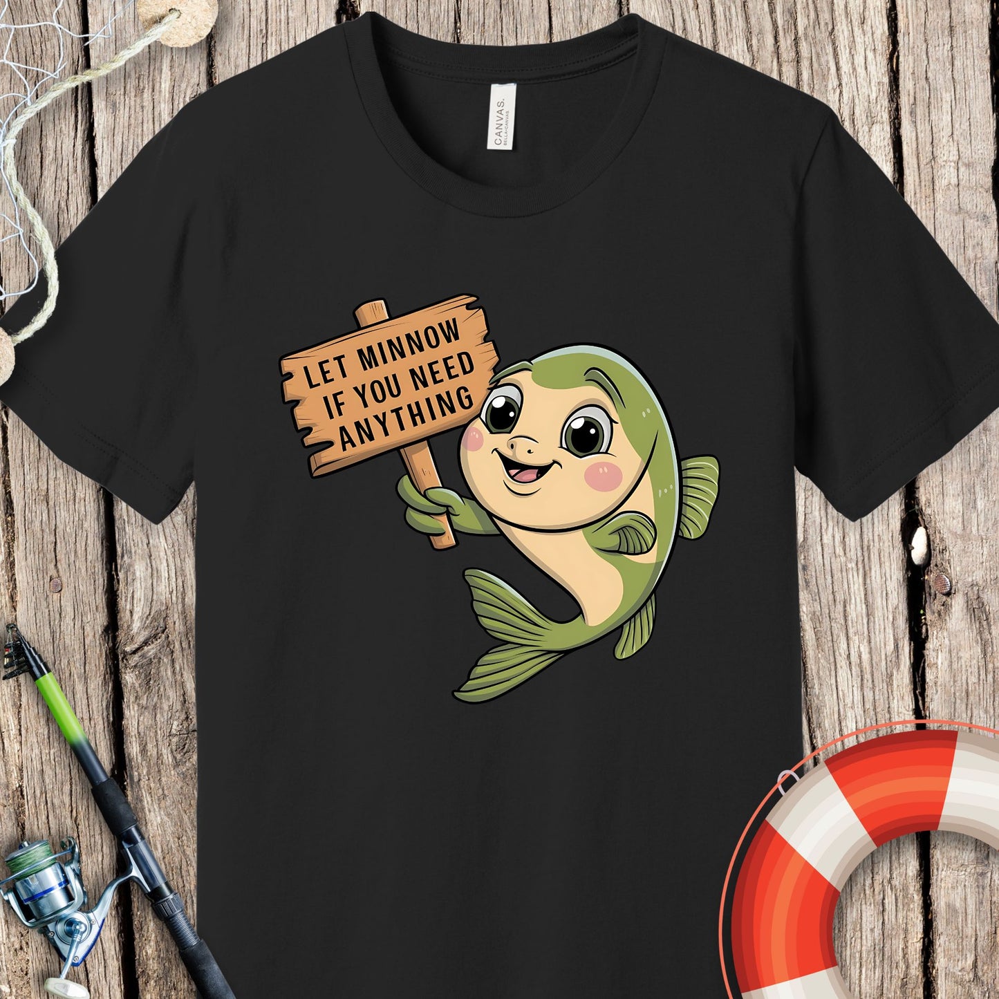 Let Minnow If You Need T-Shirt