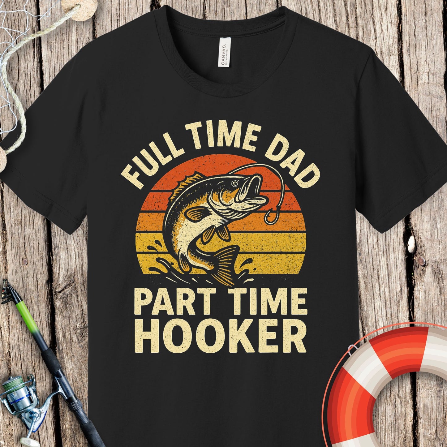 Full Time Dad Hooker T-Shirt