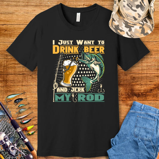 I Just Want To Drink Beer T Shirt