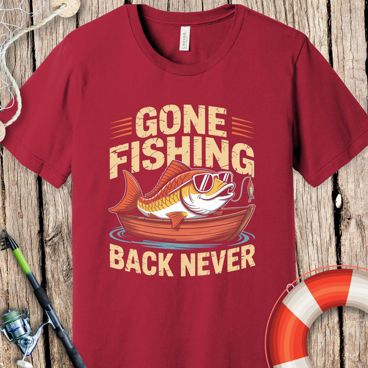 Gone Fishing Back Never T-Shirt