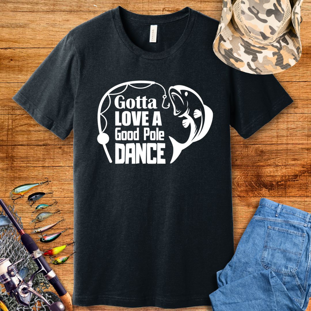 Gotta Love Pole Dance T-Shirt