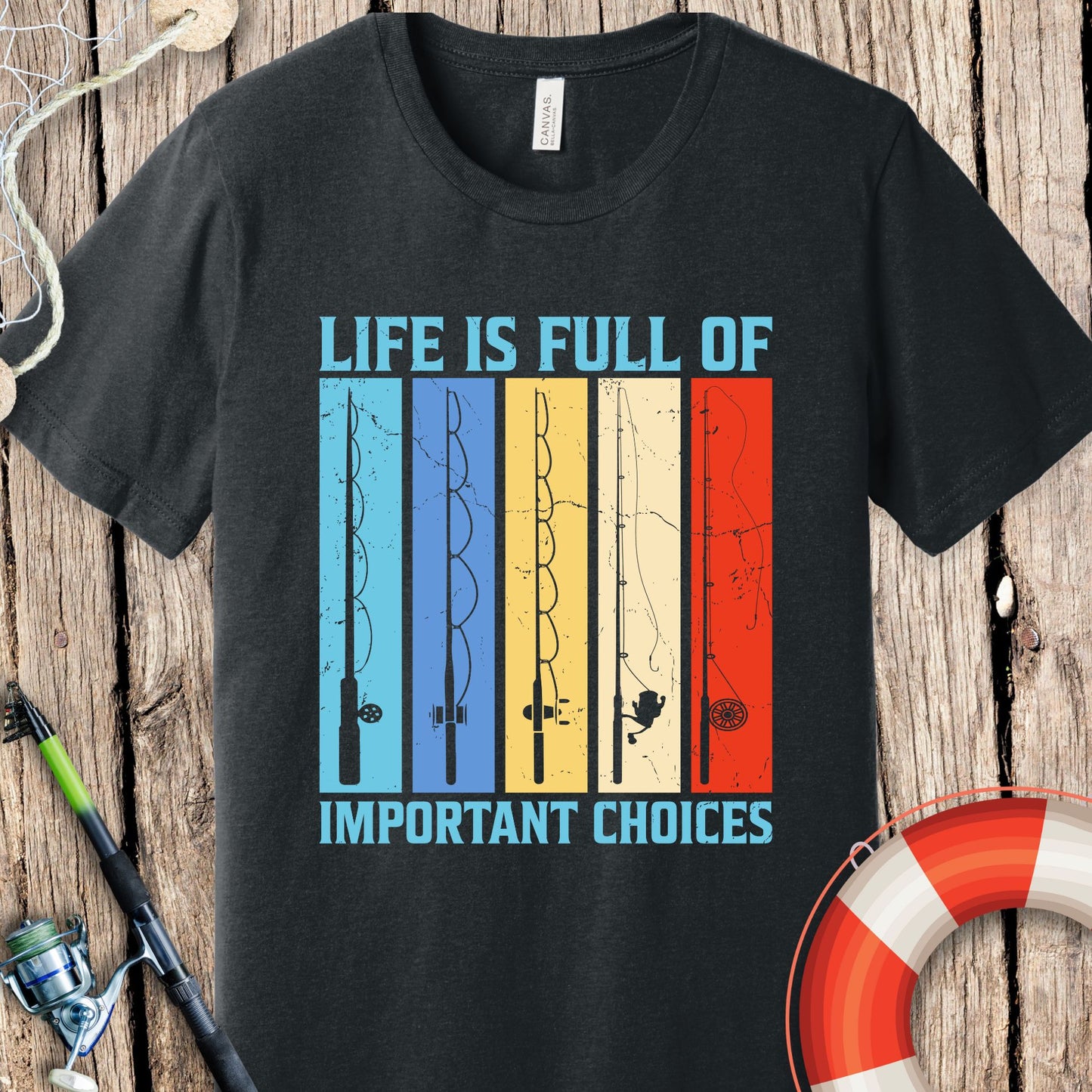 Life Is Full Of Important Choices T-Shirt