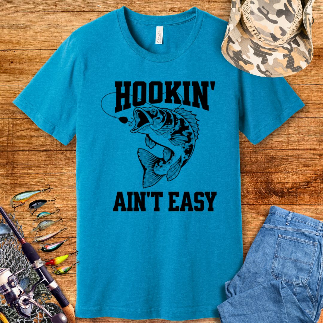 Hooking Ain't Easy T-Shirt