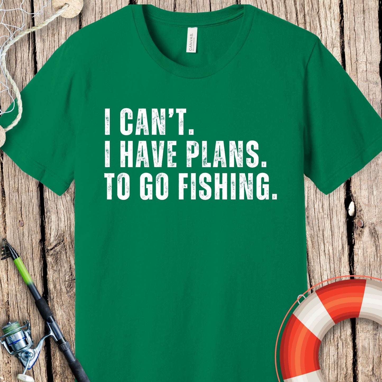 I Can't. Plans. Go Fishing T-Shirt