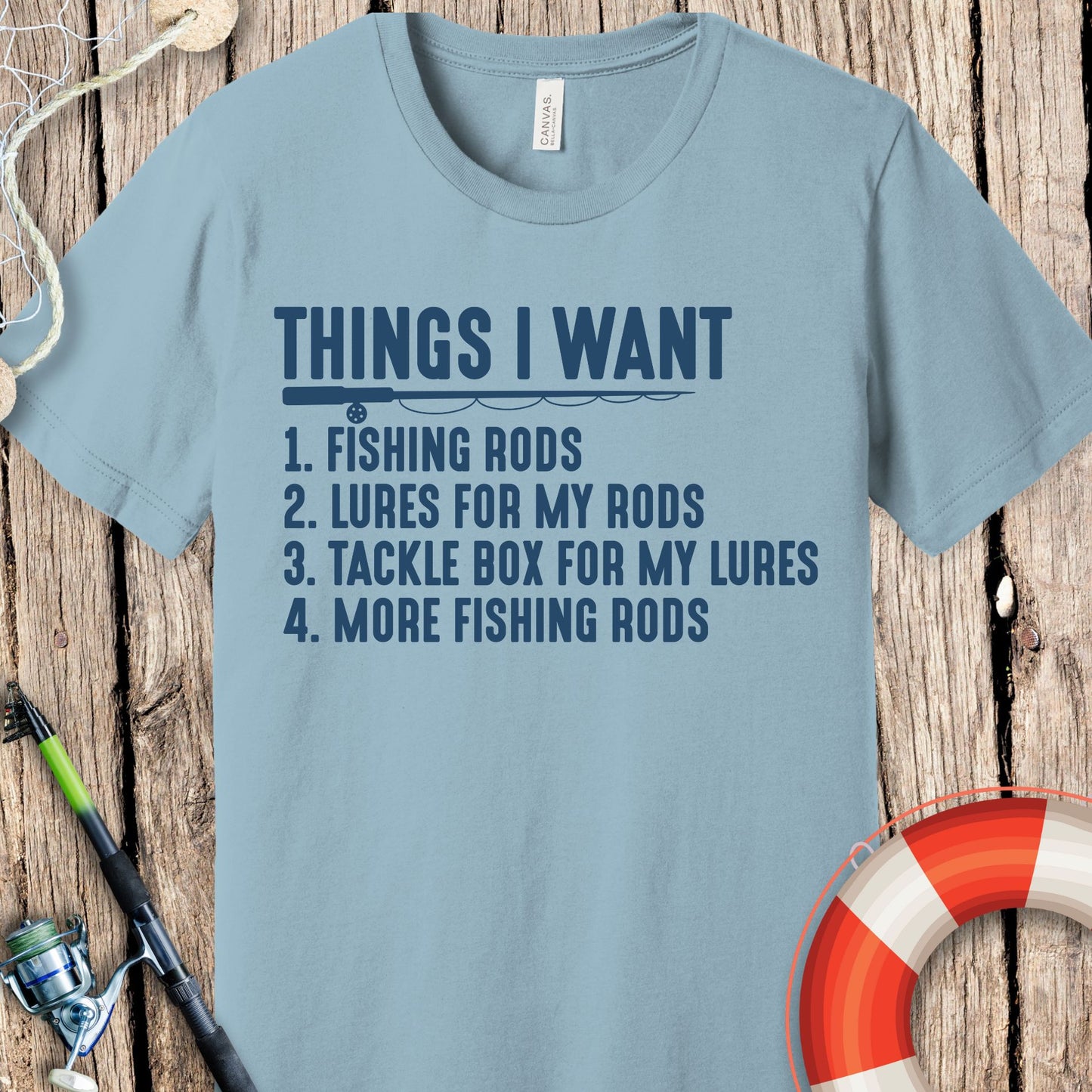 Things I Want Fishing T-Shirt