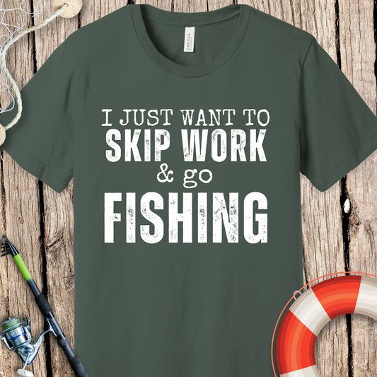 Just Want To Skip Work T-Shirt