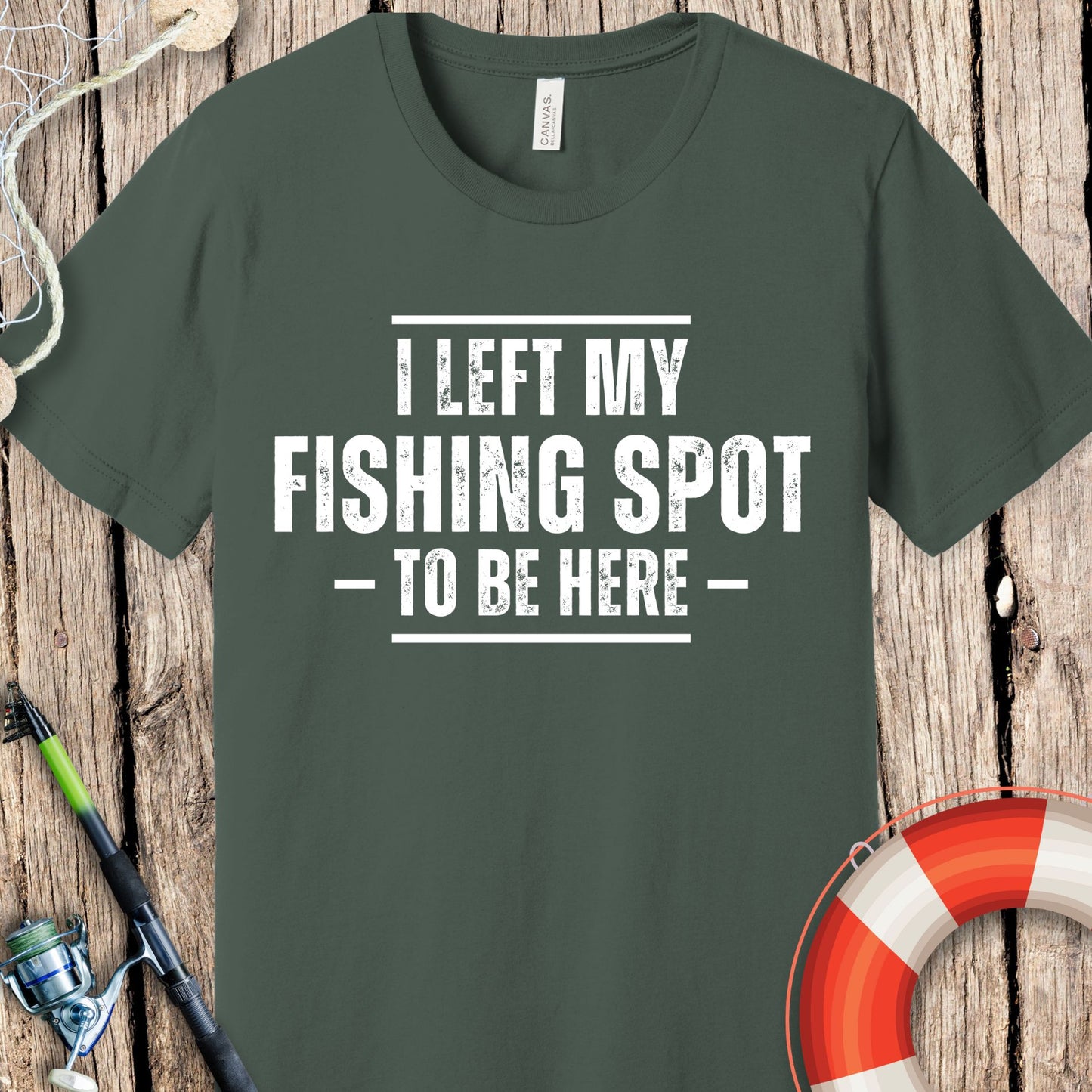 I Left My Fishing Spot T Shirt