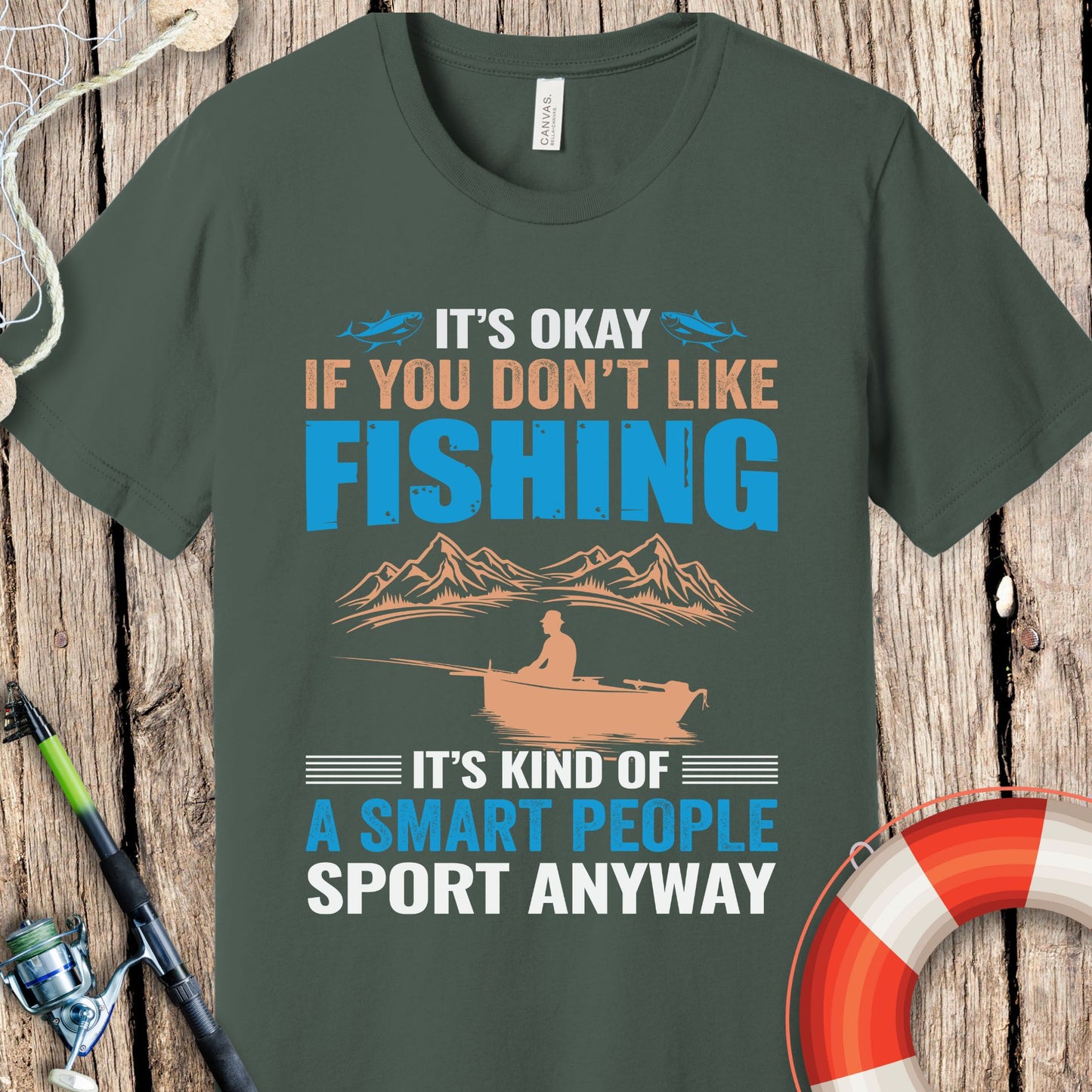 It's Okay If You Don't Like Fishing T-Shirt