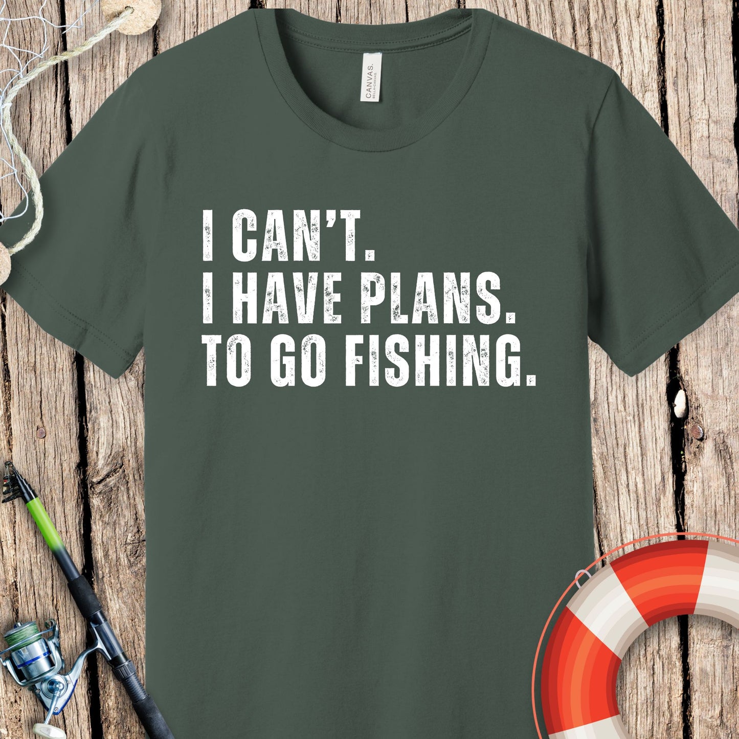I Can't. Plans. Go Fishing T-Shirt