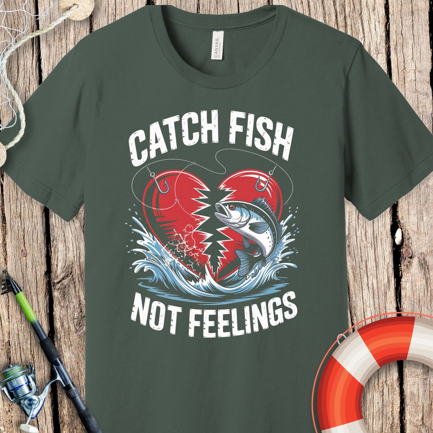 Catch Fish Not Feelings T-Shirt