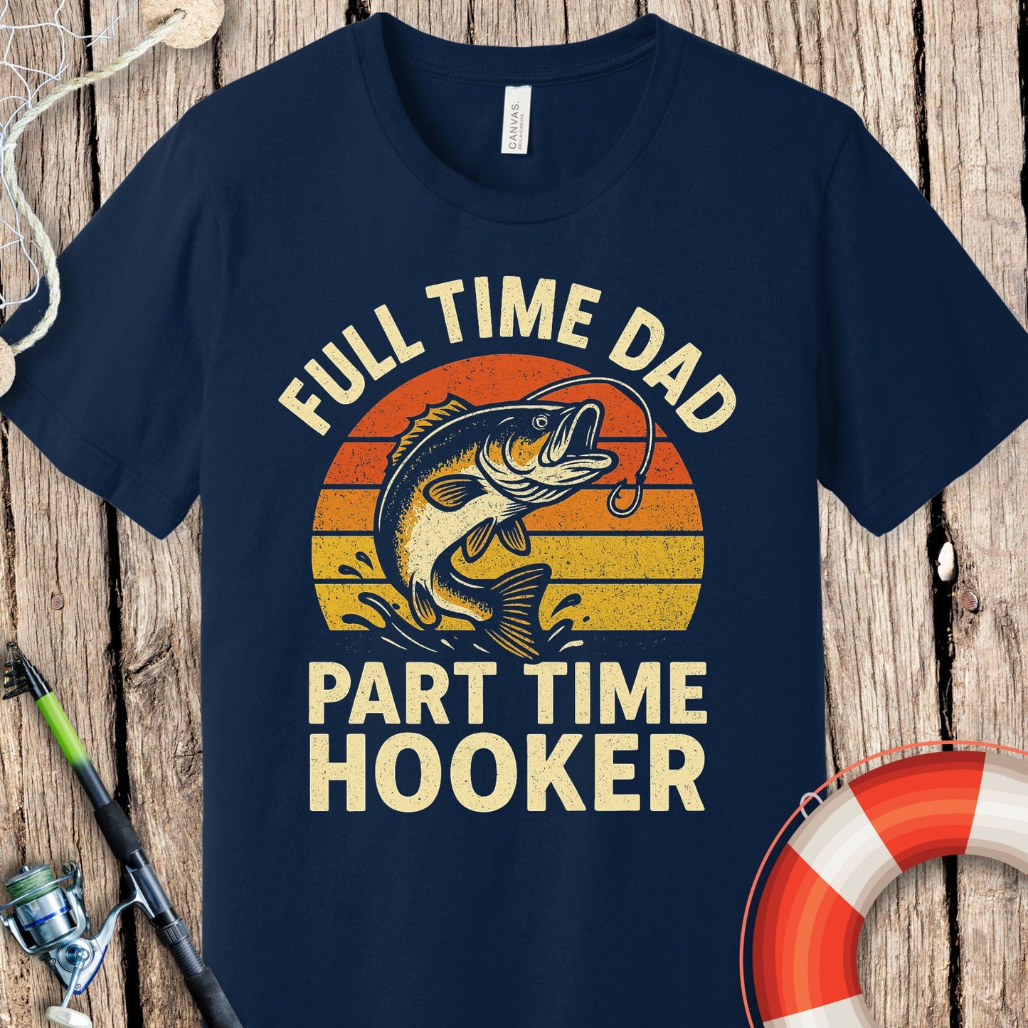 Full Time Dad Hooker T-Shirt