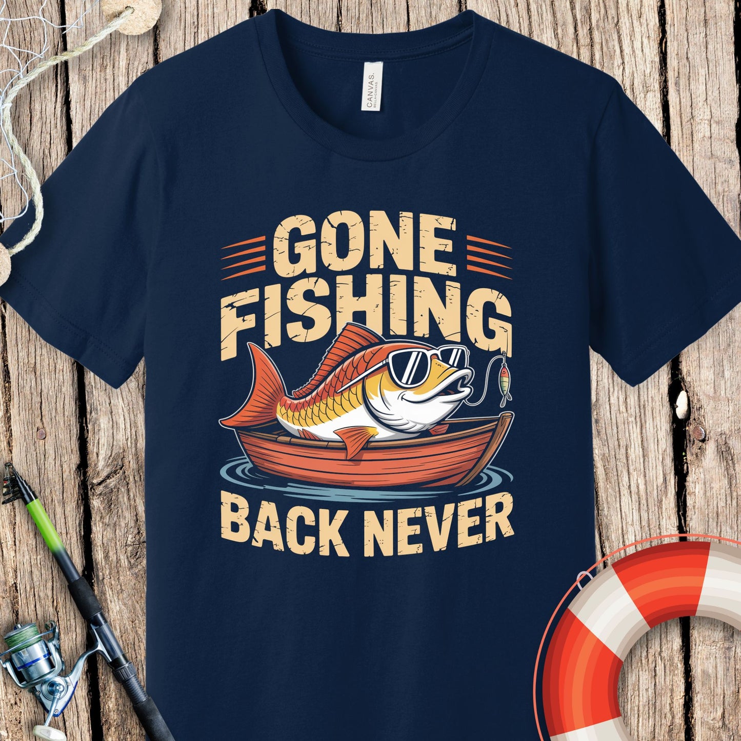Gone Fishing Back Never T-Shirt