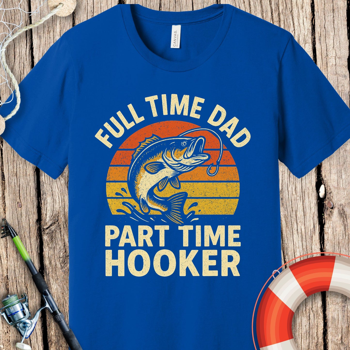 Full Time Dad Hooker T-Shirt