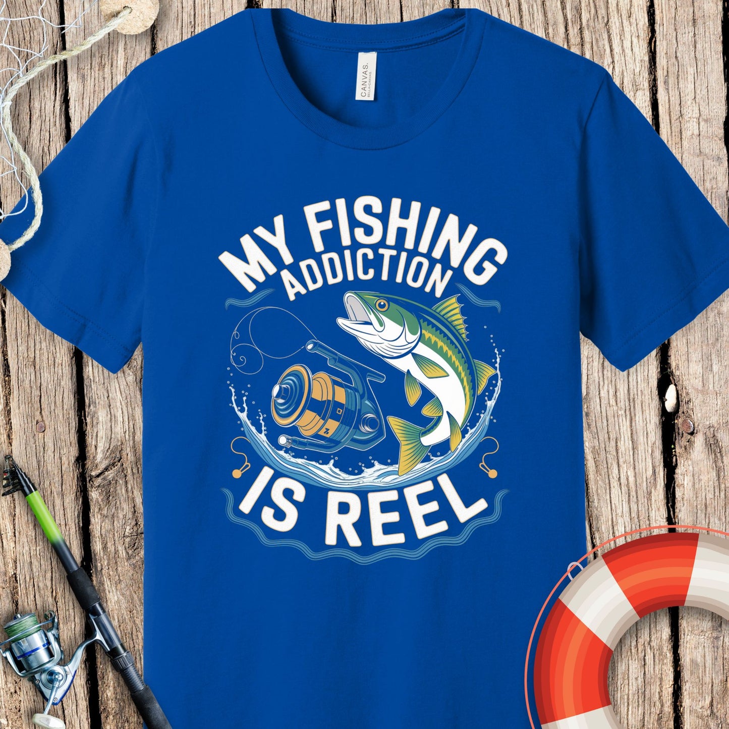 My Fishing Addiction Is Reel T-Shirt