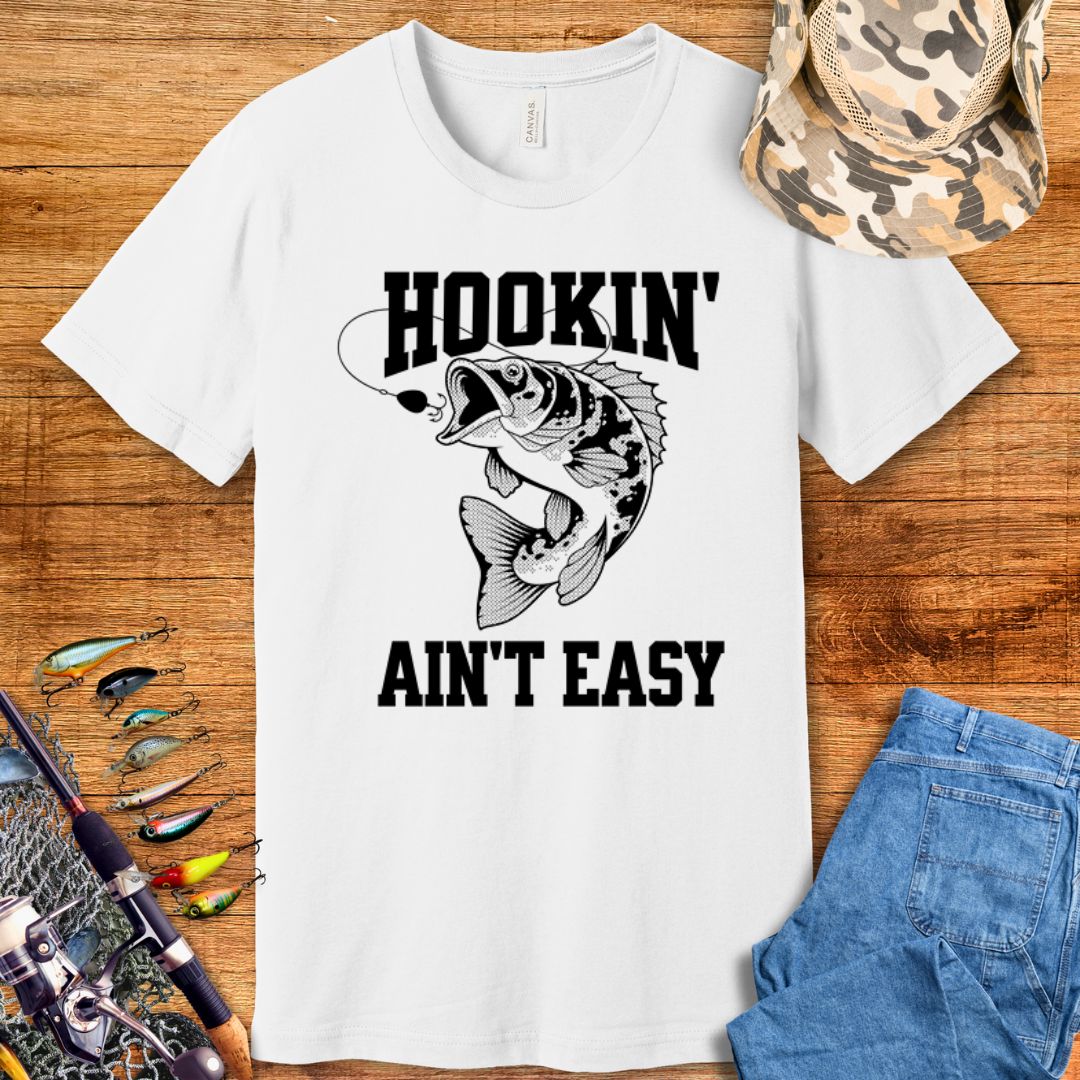 Hooking Ain't Easy T-Shirt