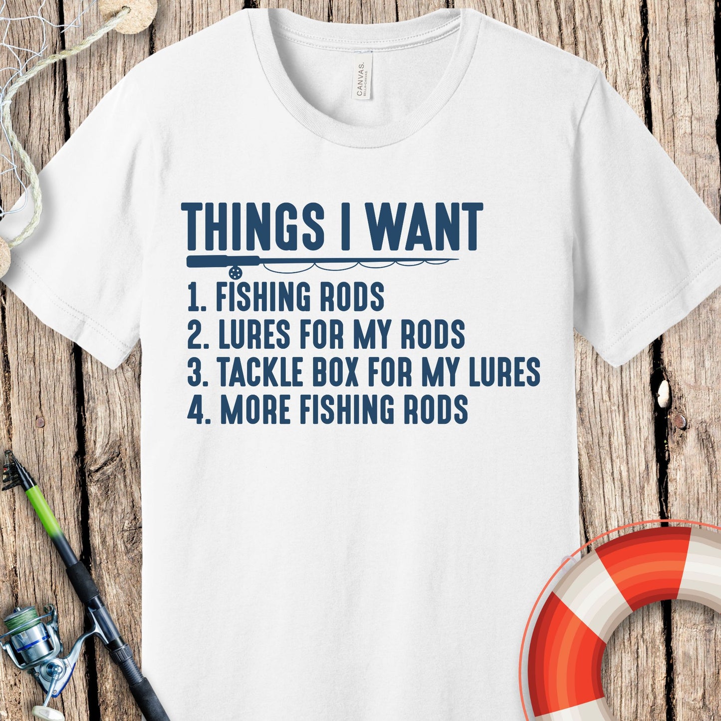Things I Want Fishing T-Shirt