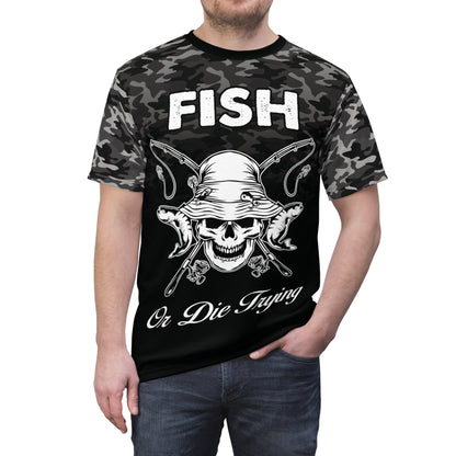 Fish Or Die Trying T-Shirt