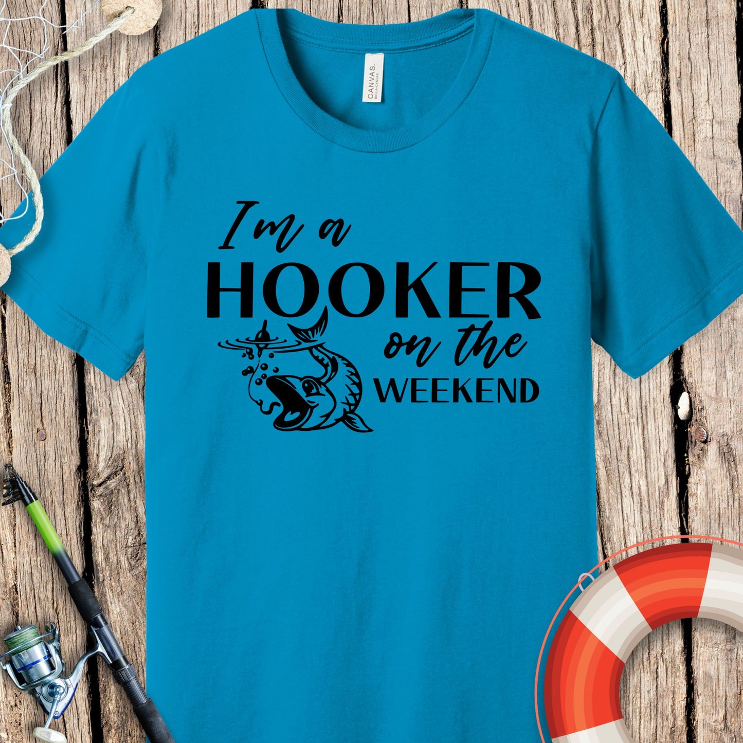 I Am A Hooker On Weekend T-Shirt