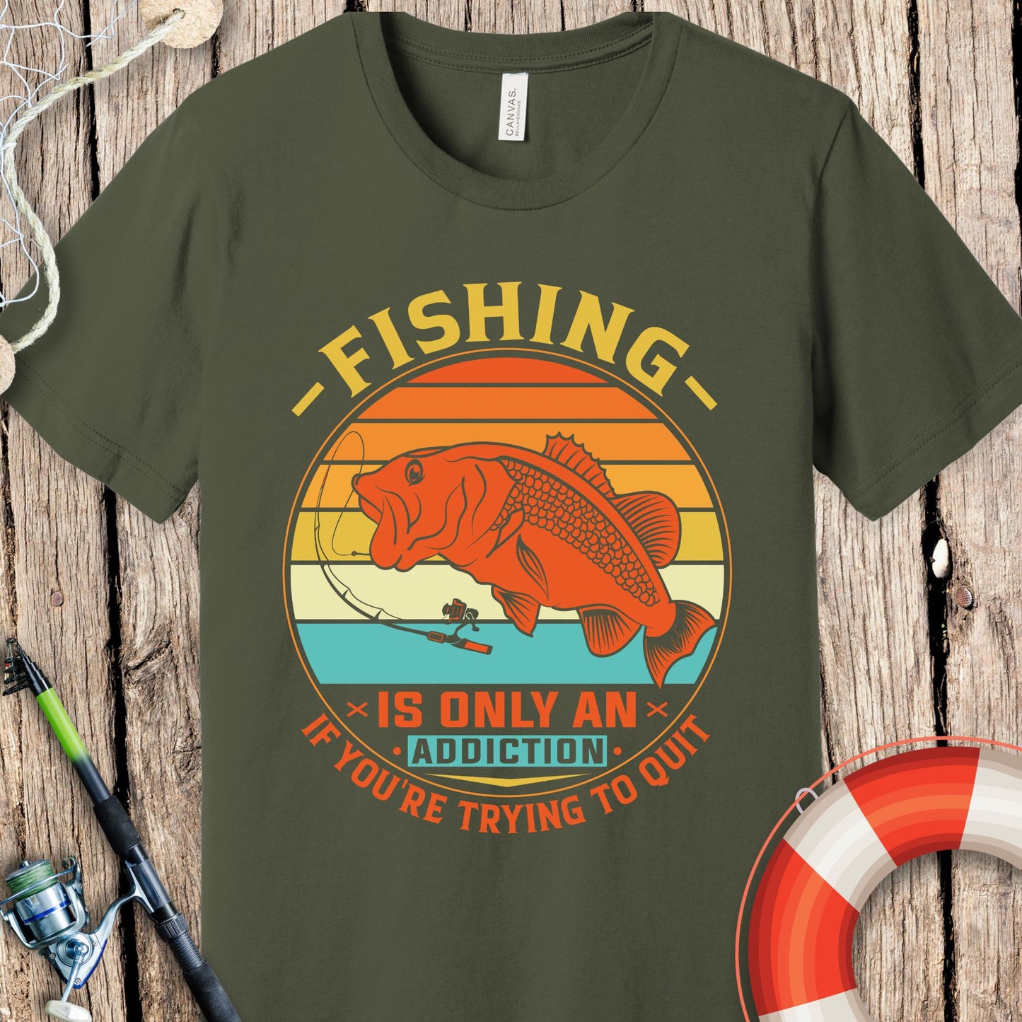 Fishing Is Only An Addiction T-Shirt