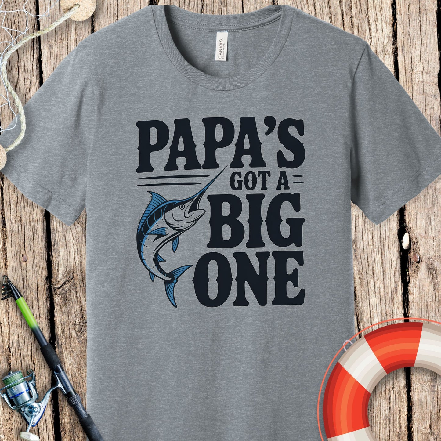 Papa's Got A Big One T-Shirt