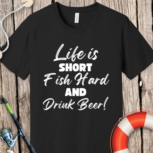 Life Is Short Fish Hard T-Shirt