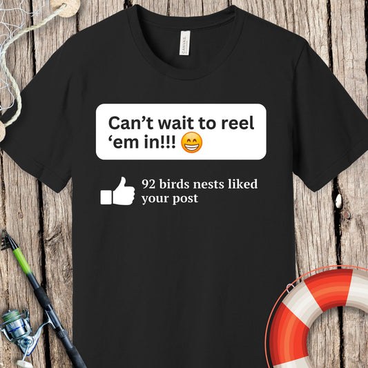 Can't Wait Reel Fishing T Shirt