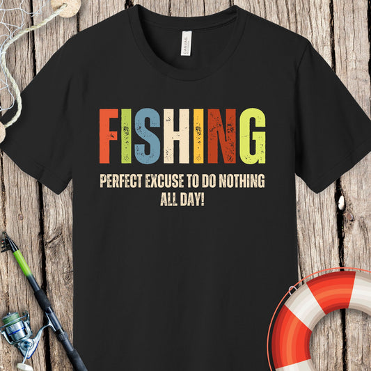 Fishing Perfect Excuse T-Shirt