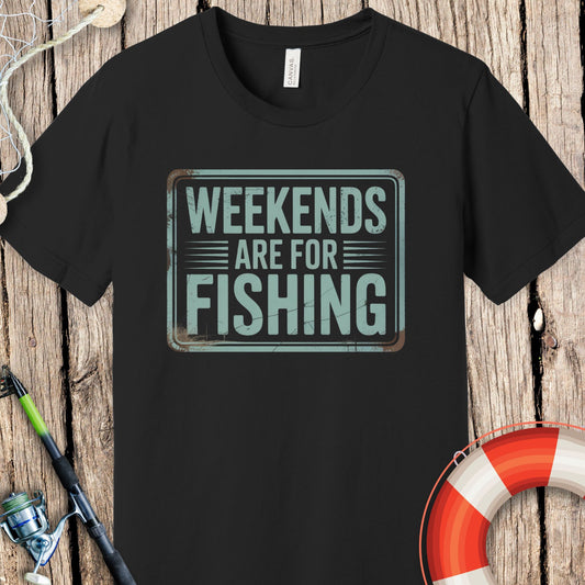 Weekends Are For Fishing T-Shirt