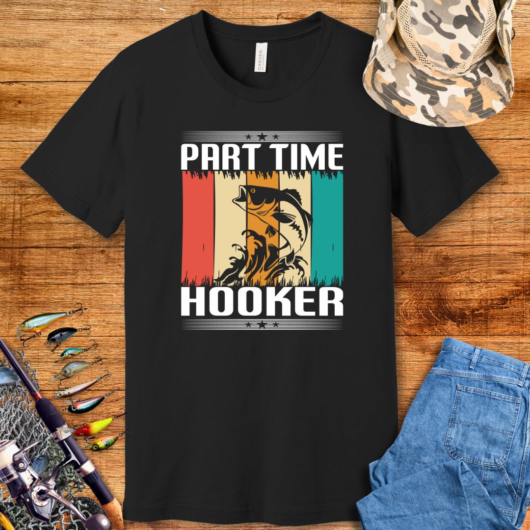 Part Time Hooker T-Shirt