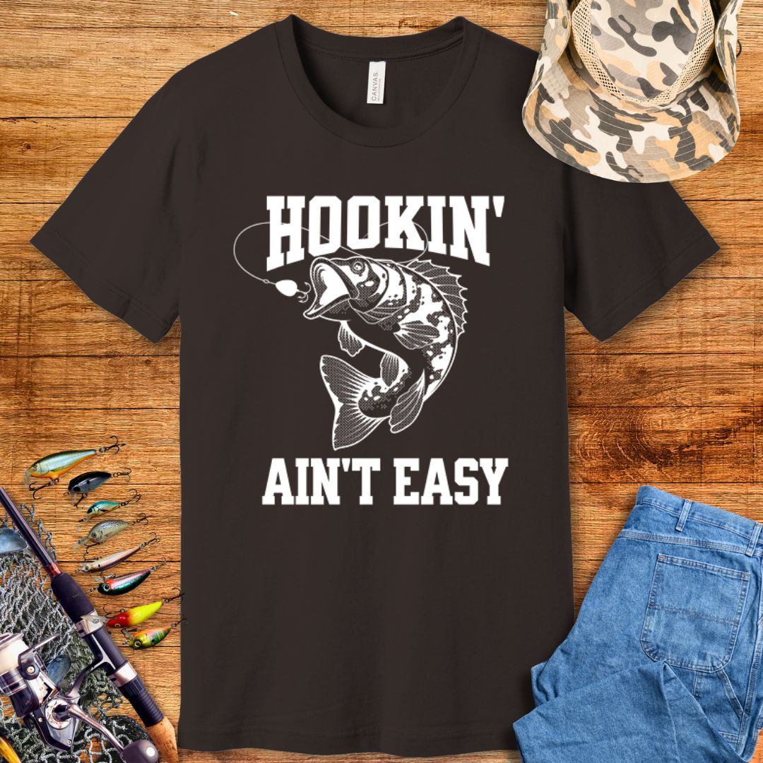 Hooking Ain't Easy T-Shirt