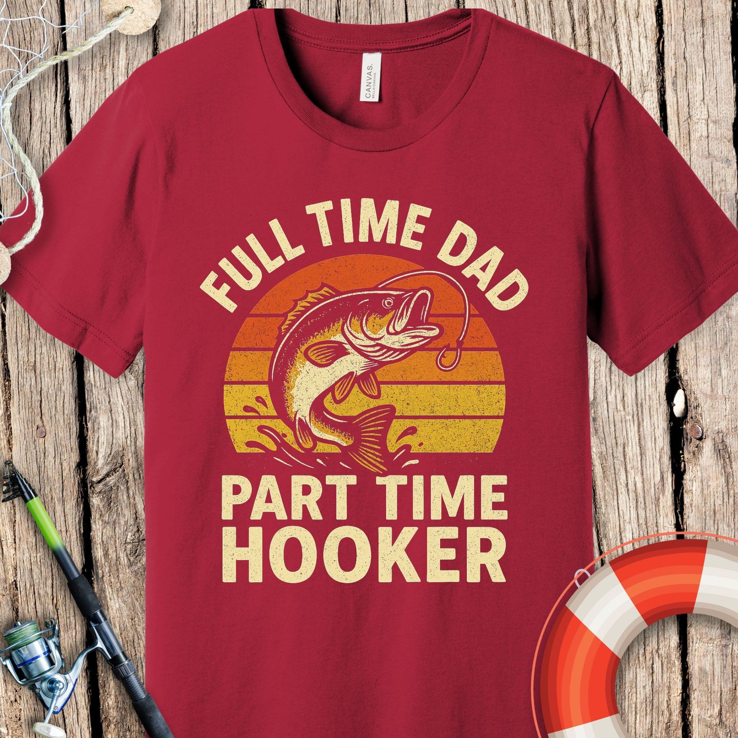 Full Time Dad Hooker T-Shirt