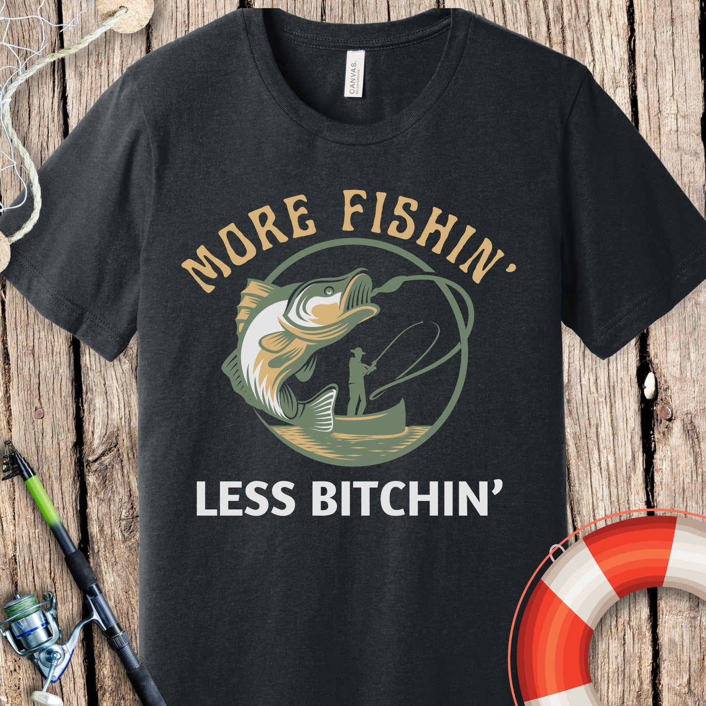 More Fishin Less Bitchin T-Shirt