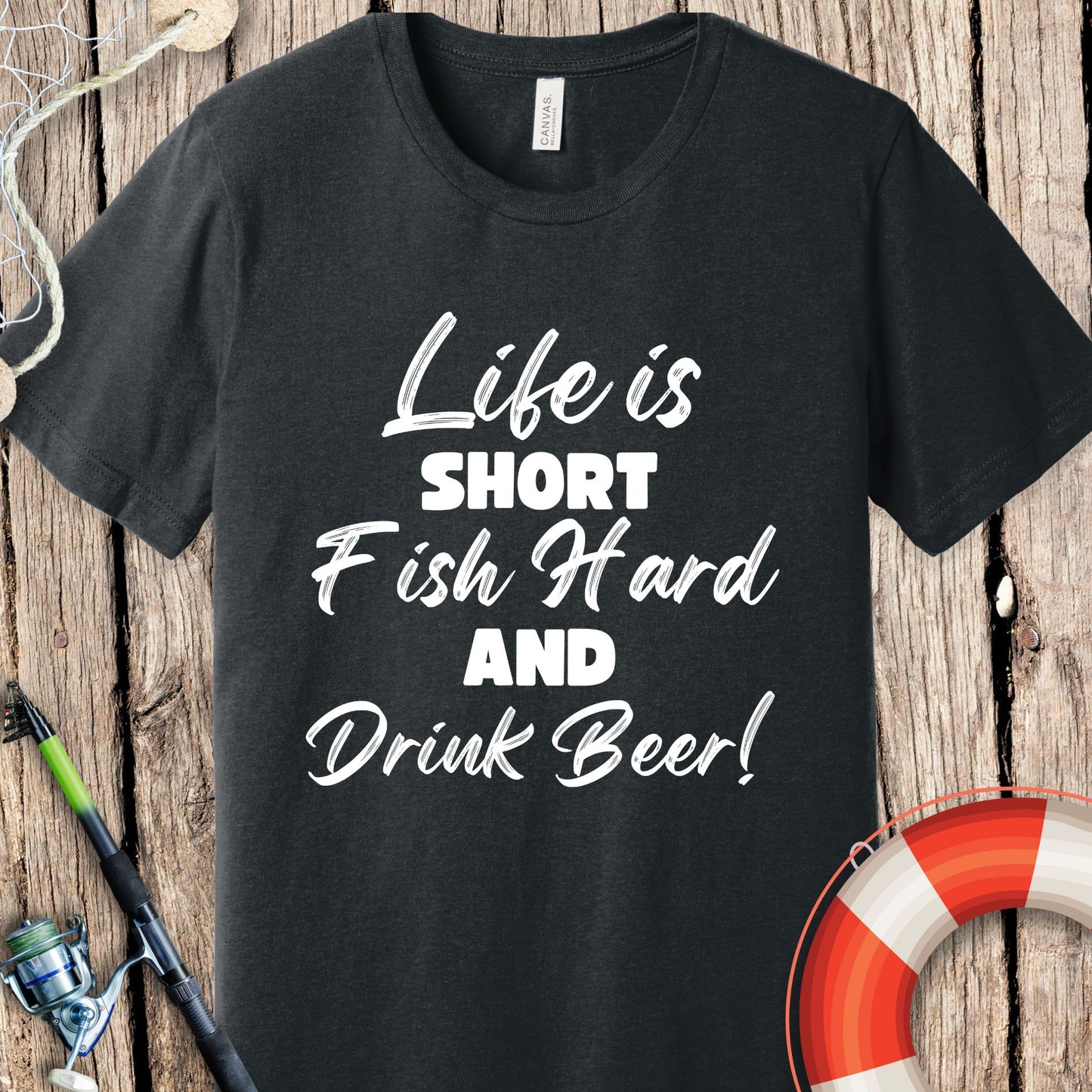 Life Is Short Fish Hard T-Shirt