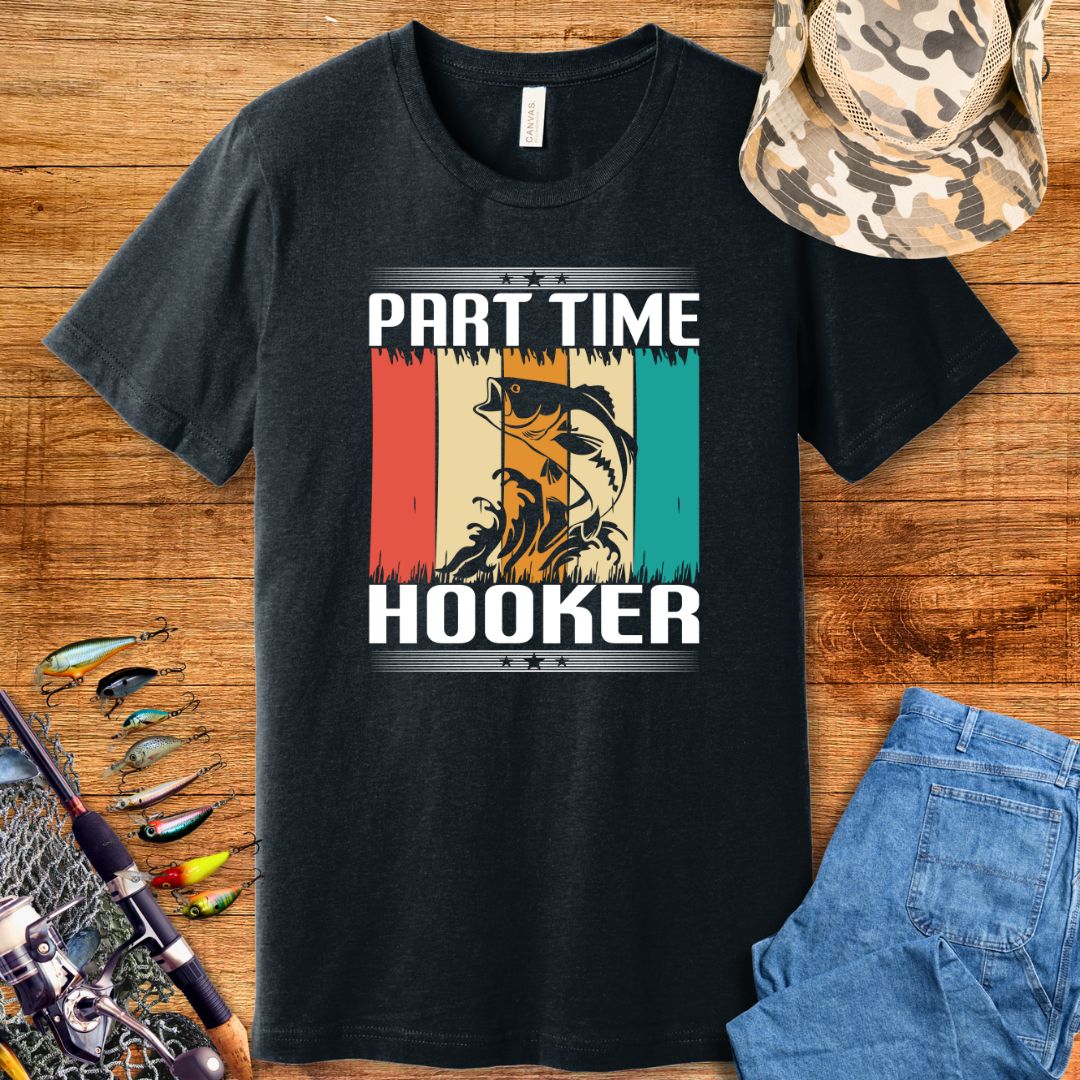 Part Time Hooker T-Shirt