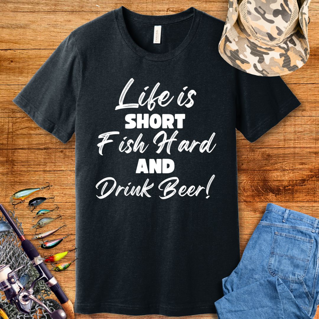 Life Is Short Fish Hard T-Shirt