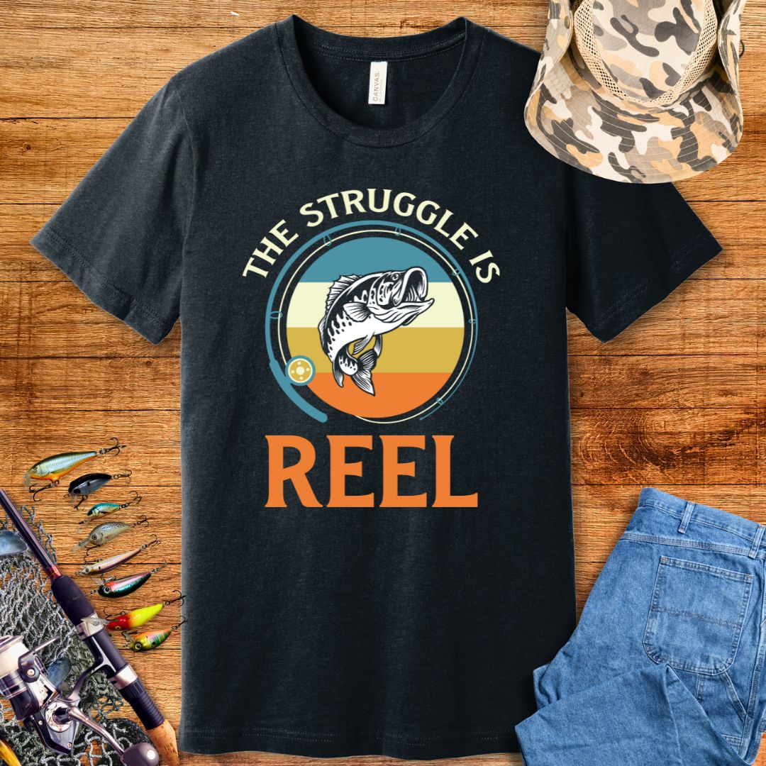 The Struggle Is Reel T-Shirt