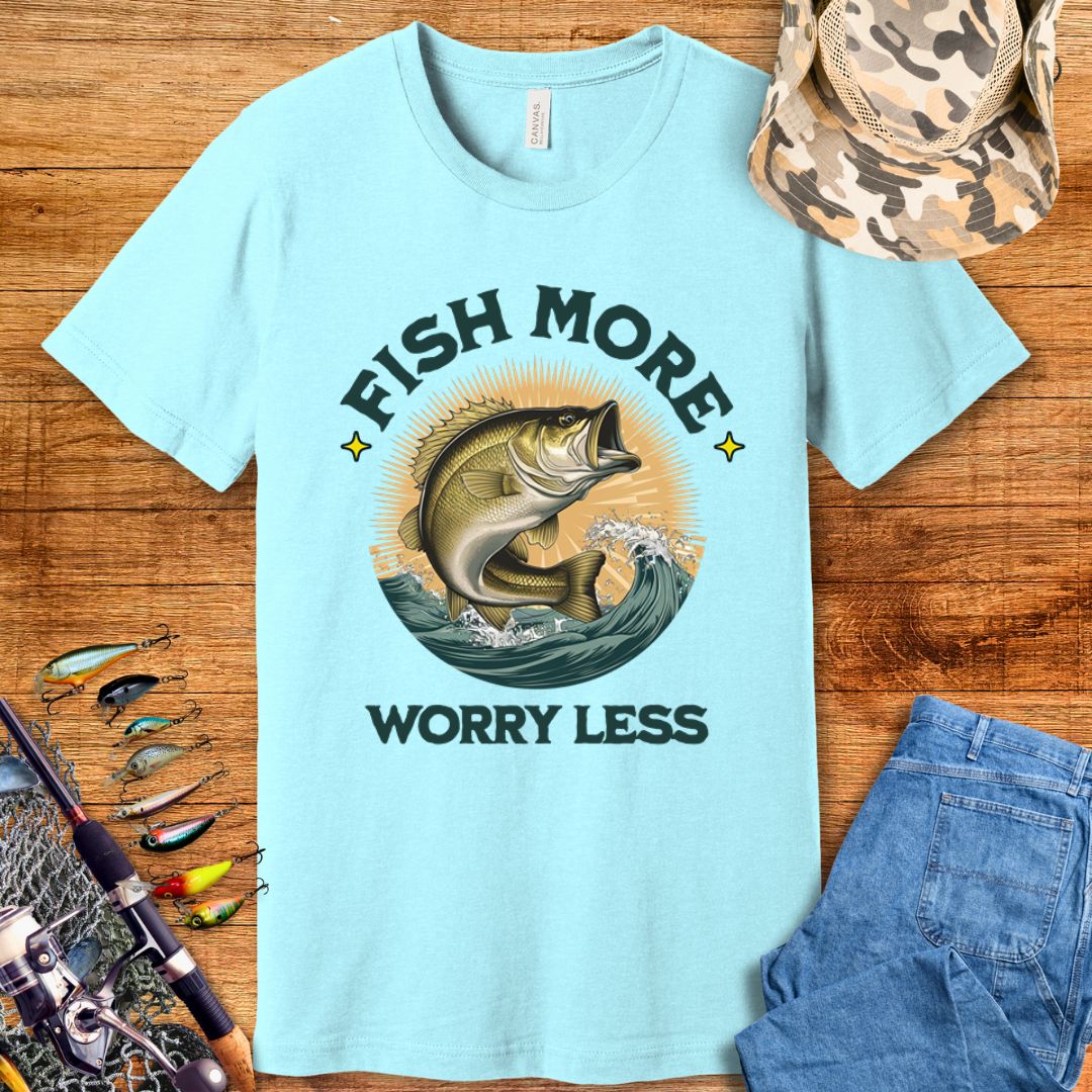 Fish More Worry Less T-Shirt