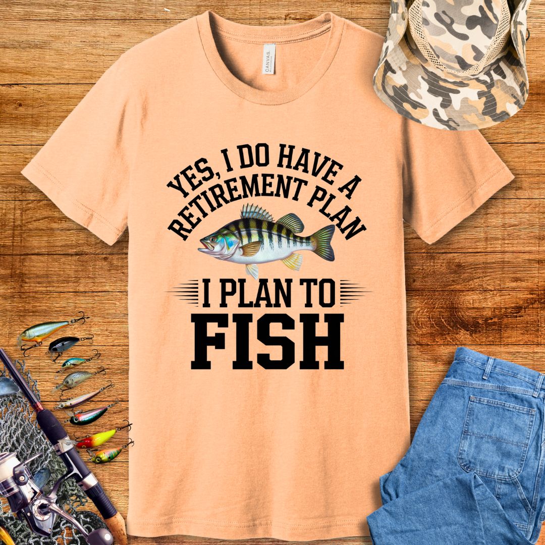 Retirement Plan Fishing T Shirt