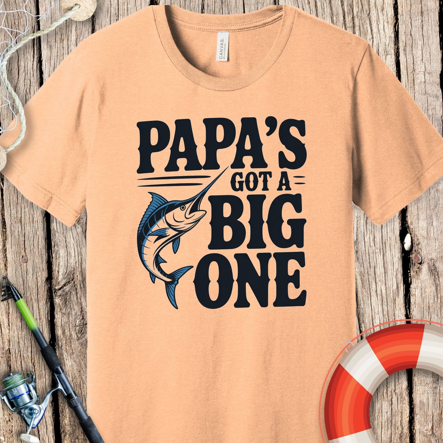 Papa's Got A Big One T-Shirt