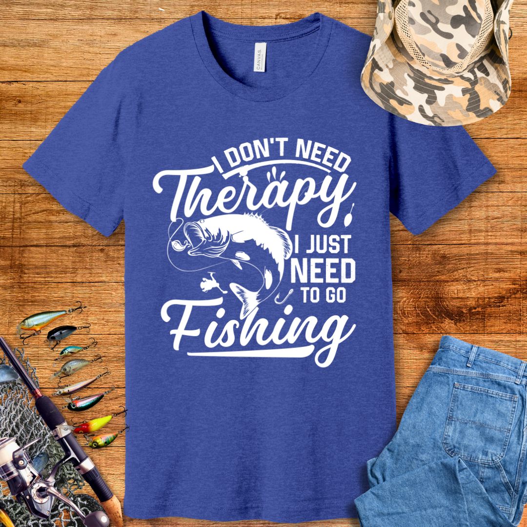 I Don't Need Therapy T-Shirt