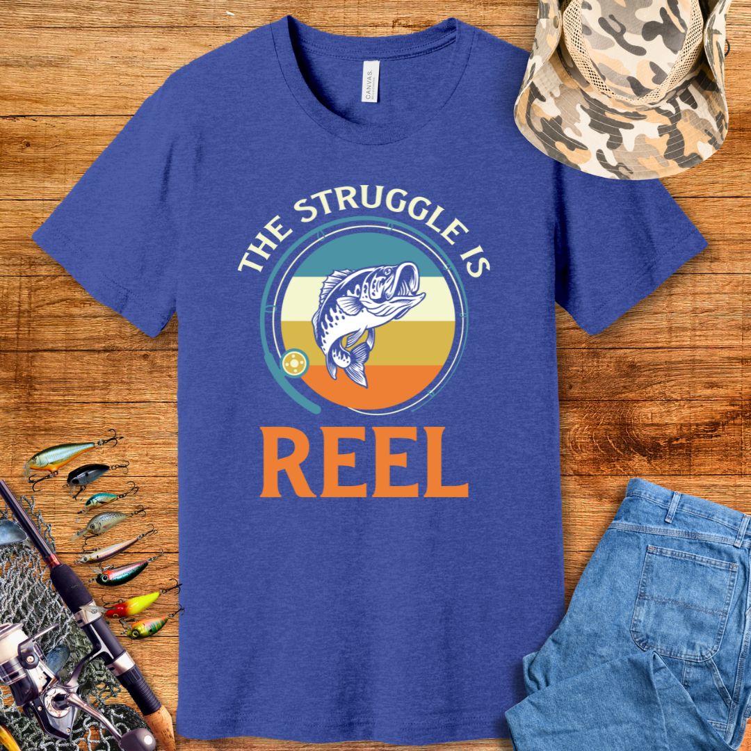 The Struggle Is Reel T-Shirt