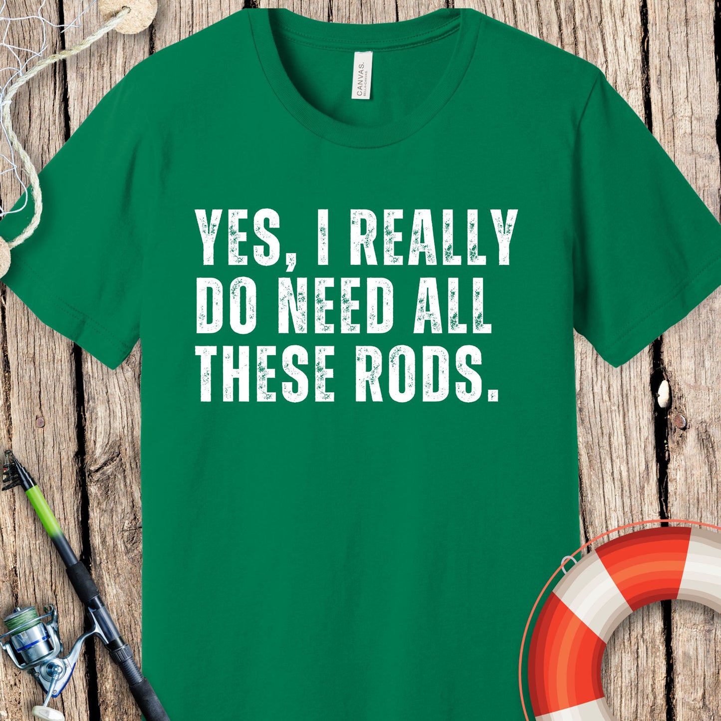 Yes I Need Rods T-Shirt