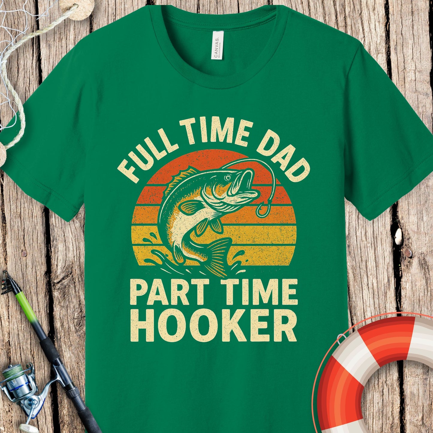 Full Time Dad Hooker T-Shirt