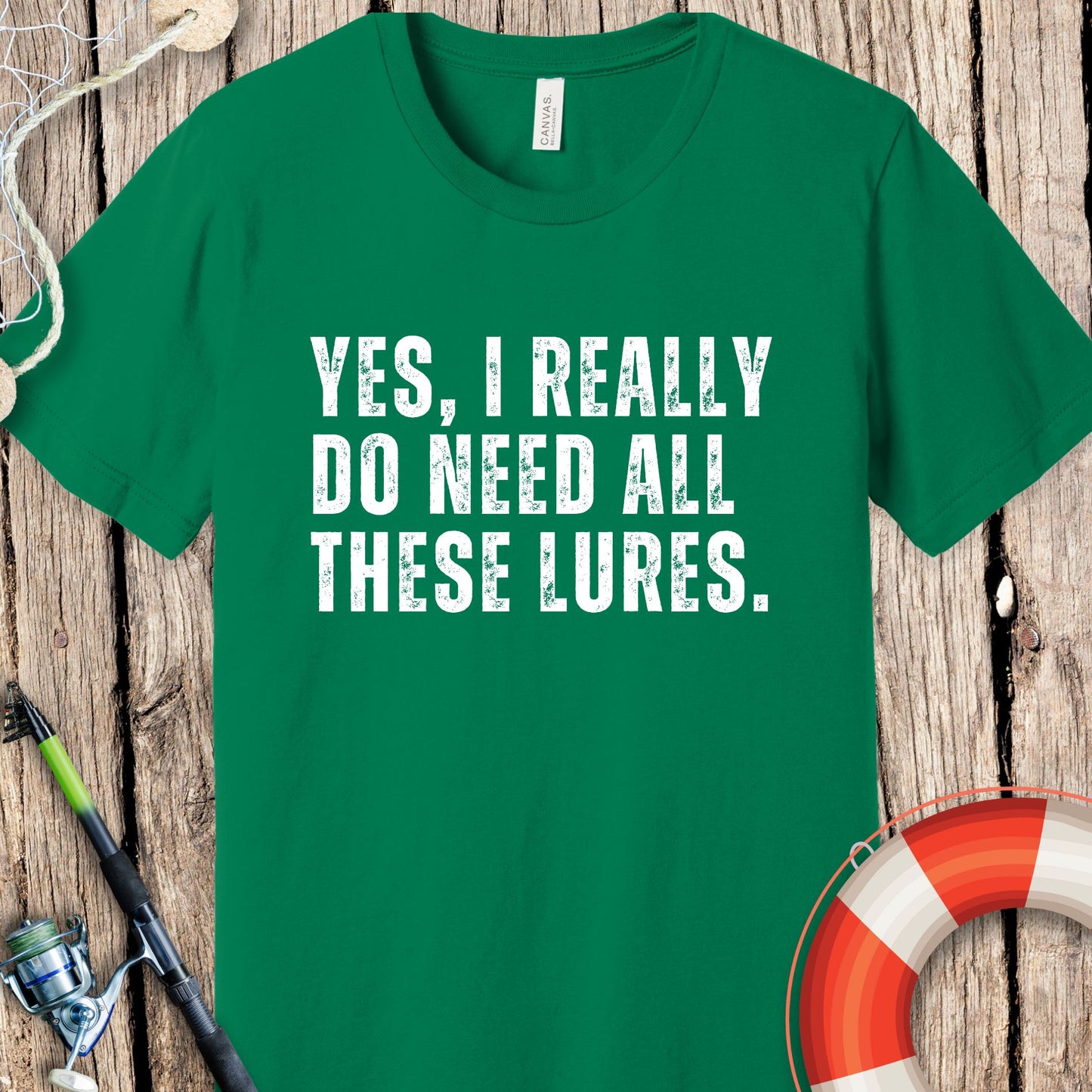 Yes I Need Lures T-Shirt