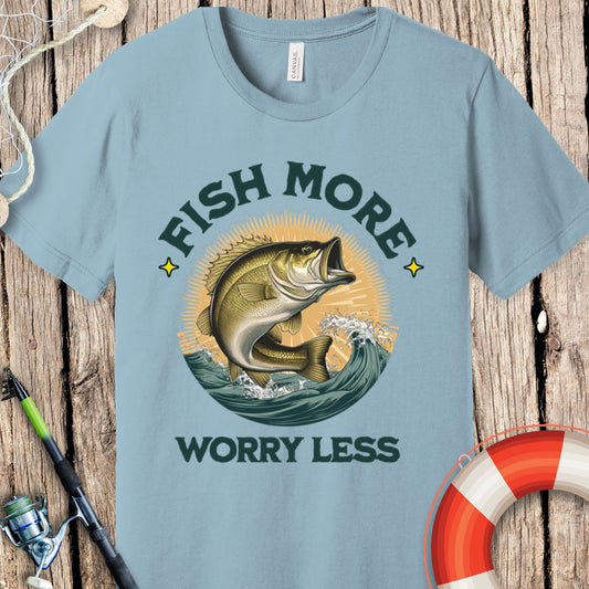 Fish More Worry Less T-Shirt