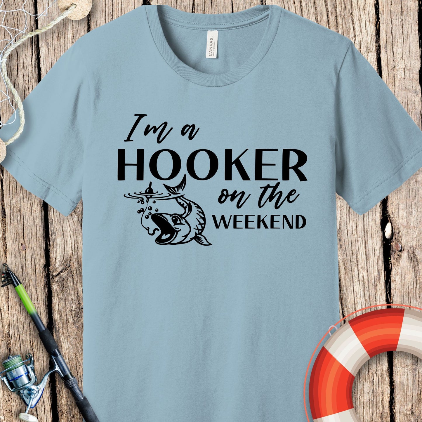 I Am A Hooker On Weekend T-Shirt