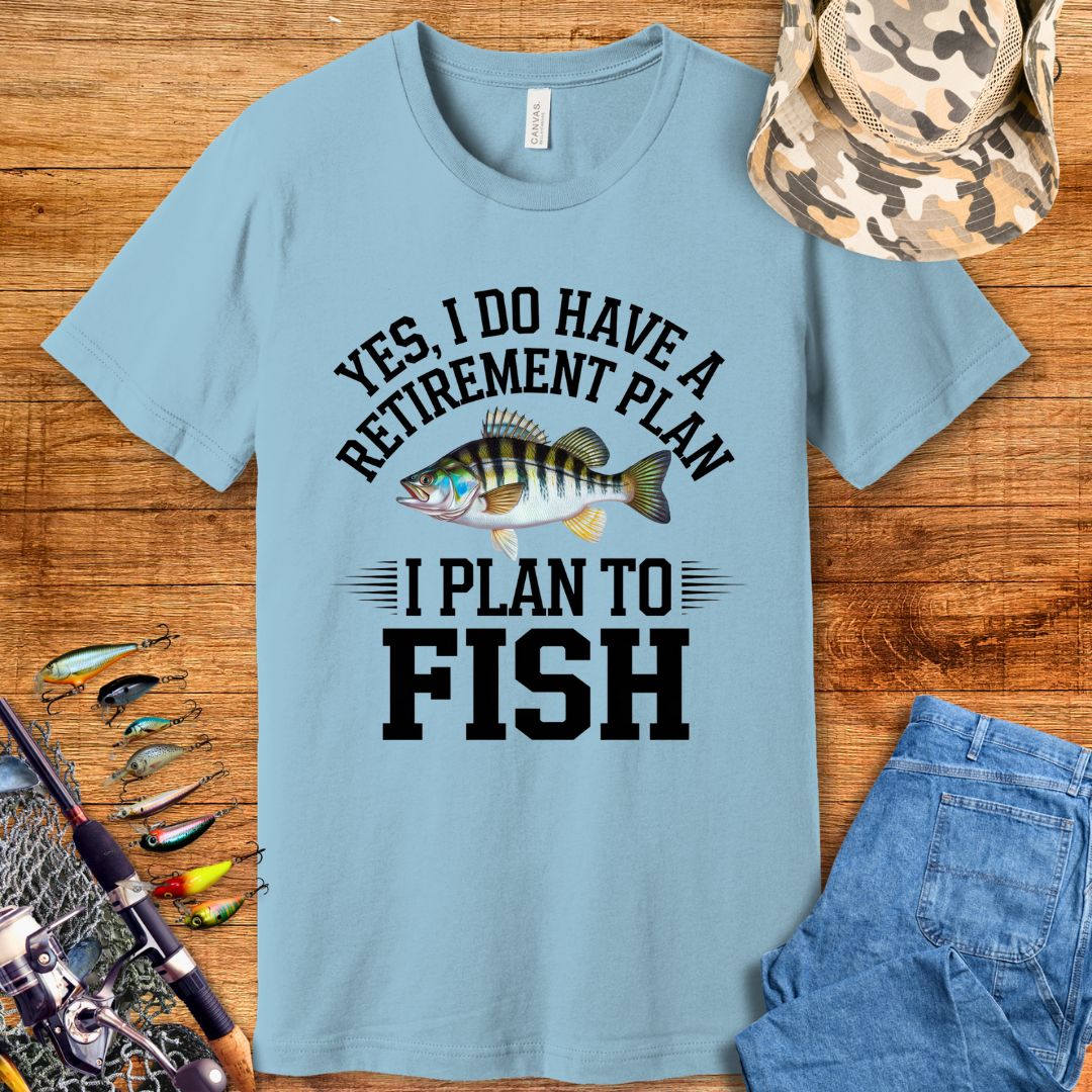 Retirement Plan Fishing T Shirt